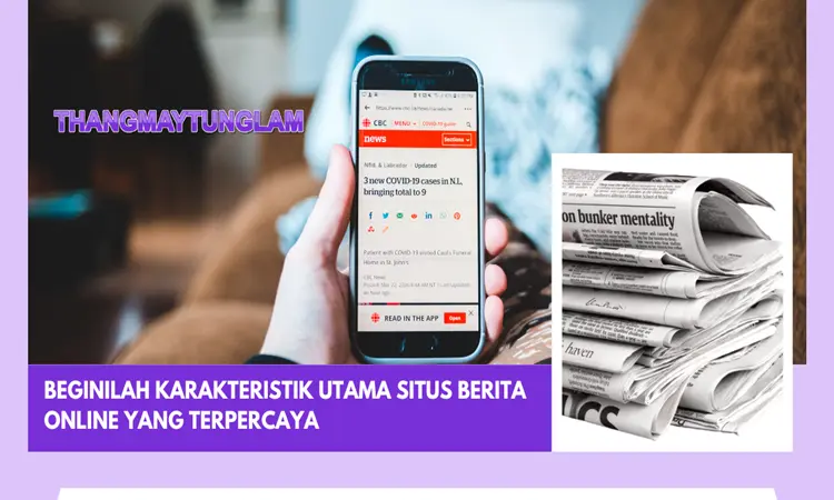 Beginilah Karakteristik Utama Situs Berita Online Yang Terpercaya